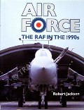 Book cover of Air Force - The RAF in the 1990's by JACKSON, Robert 